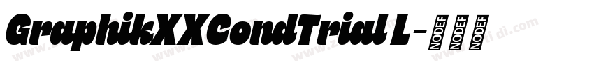 GraphikXXCondTrial L字体转换